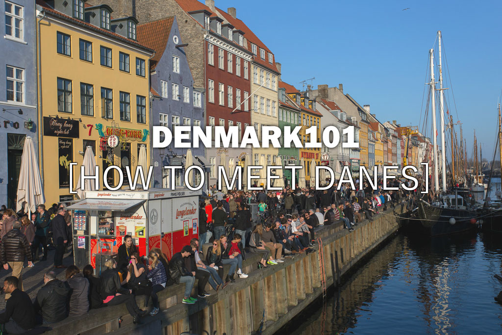How to meet Danes - Denmark 101
