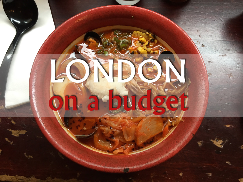 London On A Budget Eats