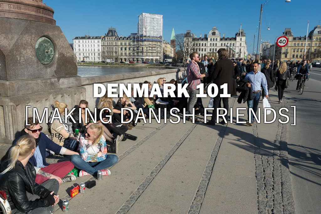 How to Make Danish Friends