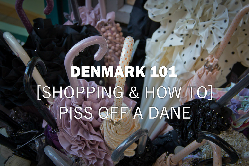 Denmark 101 – Shopping Culture and How To Piss Off A Dane – Episode 2