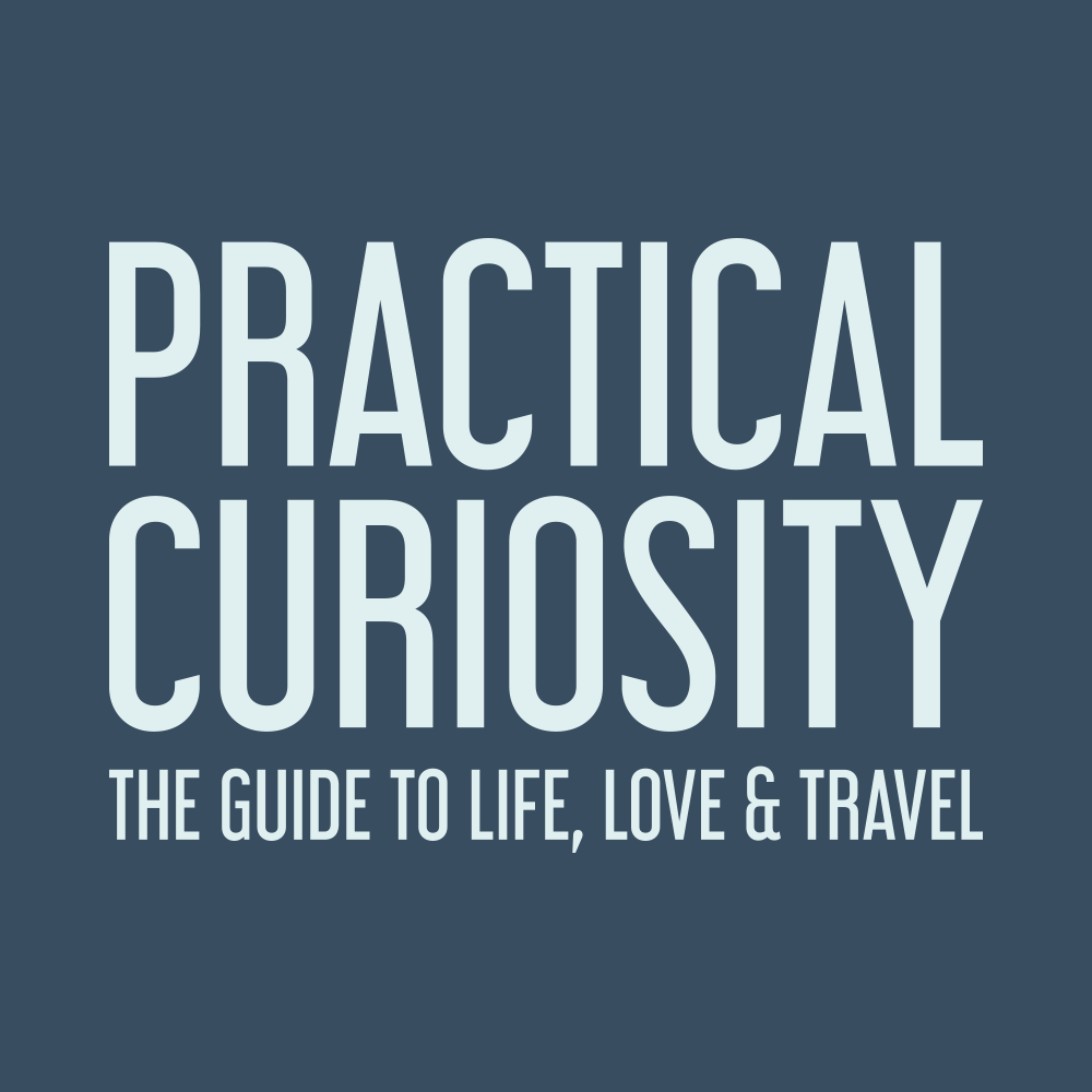 Introducing Practical Curiosity: The Guide to Life, Love & Travel